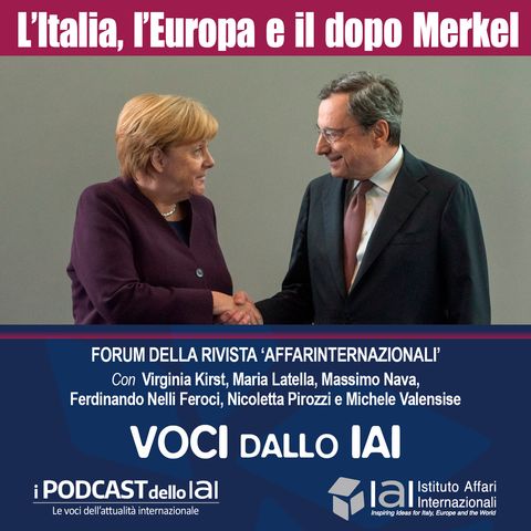 L'Italia, l'Europa e il dopo Merkel