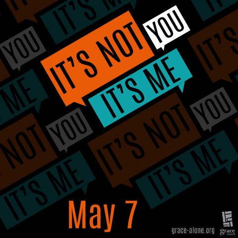 It's Not You It's Me - It's About We Not Me