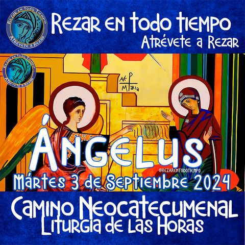 ángelus del día de hoy.  MARTES 3 DE SEPTIEMBRE 2024, 🌹Oración diaria del angelus a la Virgen María💙