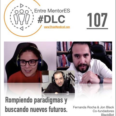 #DLC 107 con Fernanda Rocha y Jon Black