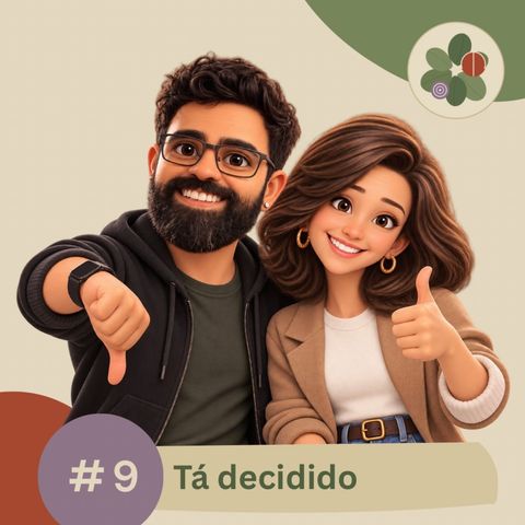 09 - Tá decidido