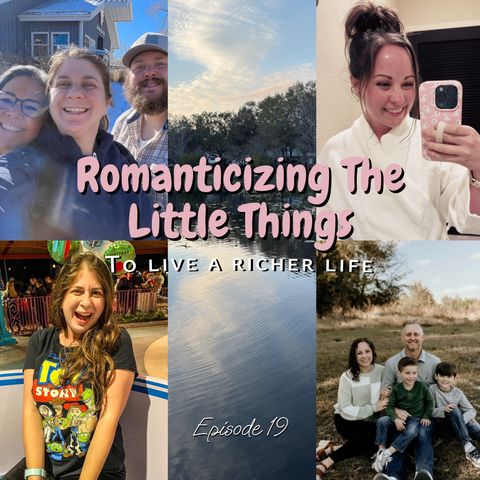 Romanticizing the Little Things to Live a Richer Life