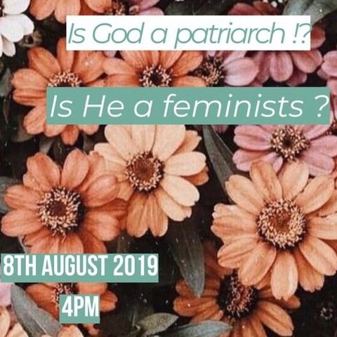 Is God A Patriarch Or A Feminist?