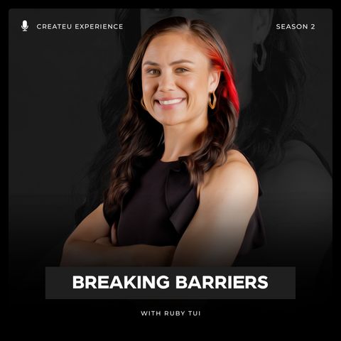 Breaking Barriers w/ Ruby Tui