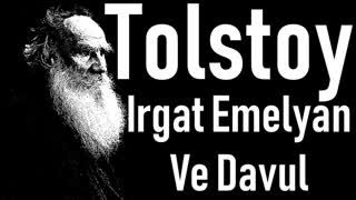 Irgat Emelyan ve Davul  TOLSTOY sesli öykü tek parça