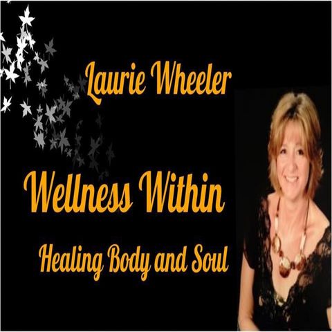 Laurie Wheeler   Healing Body and Soul
