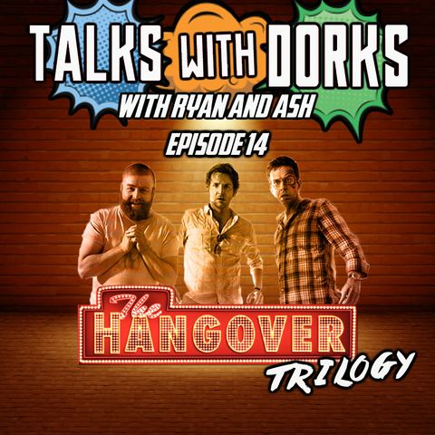 TALKS WITH DORKS EP.14 (HANGOVER)