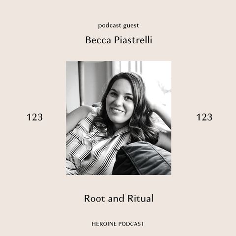 Root and Ritual — Becca Piastrelli