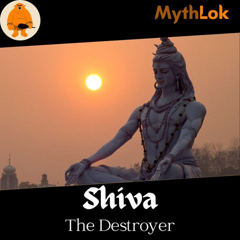 Shiva : The Destroyer