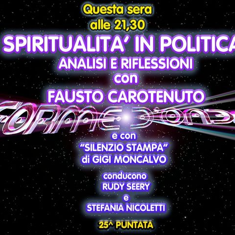 Forme d'Onda - Fausto Carotenuto - Spiritualità in Politica - 25^ puntata (29/04/2021)