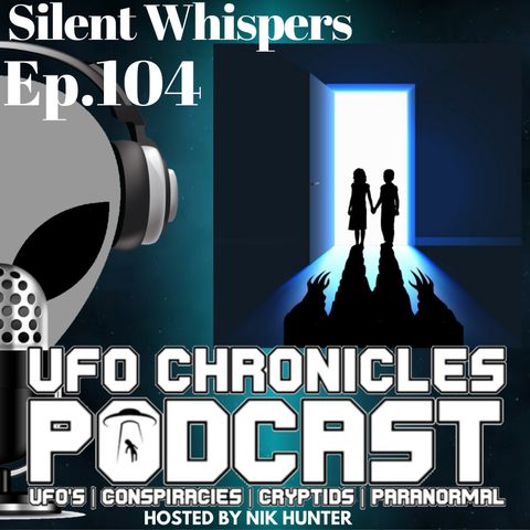 Ep.104 Silent Whispers