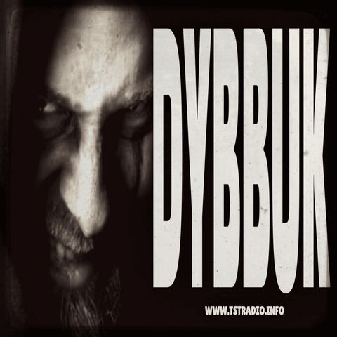 DYBBUK (3/27/25)