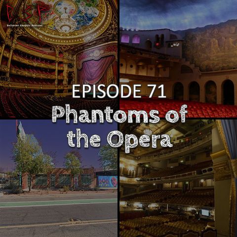 Episode 71 – Phantoms of the Opera