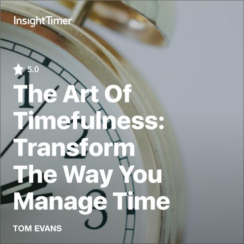 The Art of Timefulness