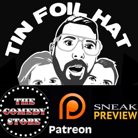 The Tin Foil Hat Inaugural Patreon Ep 1 Teaser