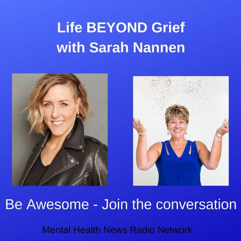 A Different Look at Grief with Sarah Nannen