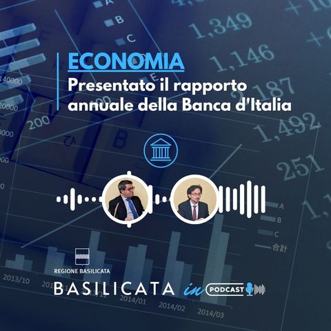 Economia: presentato il rapporto annuale della Banca d'Italia