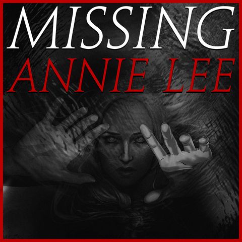 Missing Annie Lee: Dear Diary *See Content Warnings