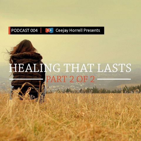 004 Healing That Lasts 2 of 2