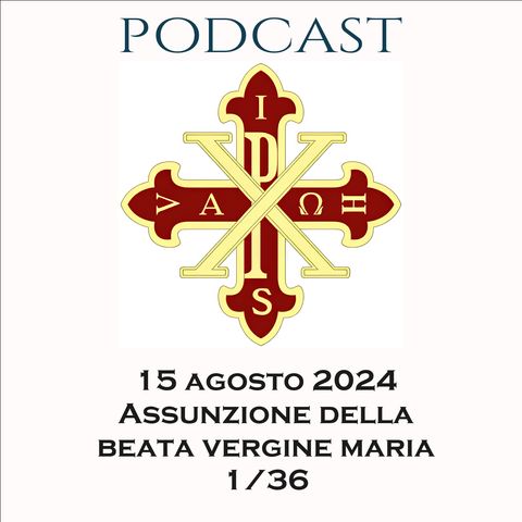 PODCAST 1-36 ASSUNZIONE MARIA AL CIELO