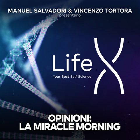 32 - LifeX - Opinioni sulla Miracle Morning