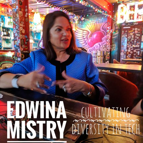 Edwina Mistry - Cultivating Diversity In Tech