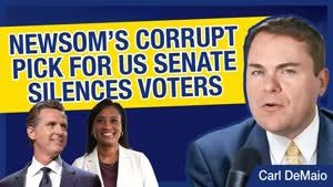 Gavin Newsom’s Corrupt Pick for US Senate Silences CA Voters