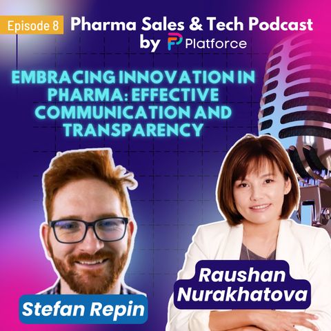 Ep. 8: Embracing Innovation in Pharma: Effective Communication and Transparency