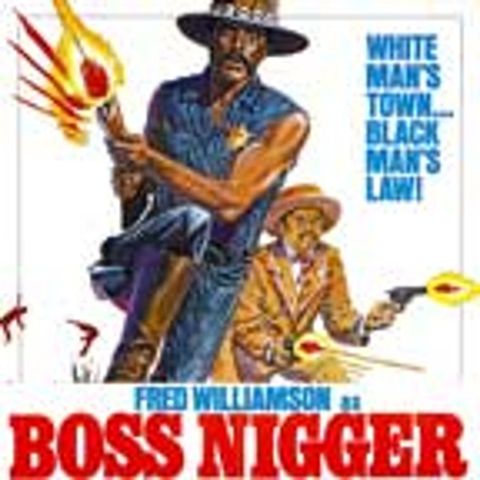 Episode 166: Boss Nigger (1974)