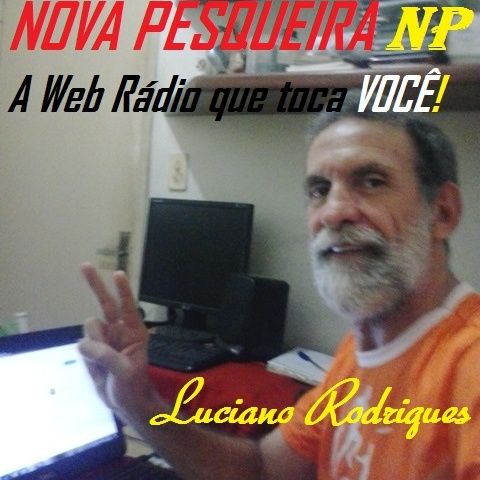 NOVA PESQUEIRA Web-OS EMBALOS DE SÁBADO À NOITE-*Parte 5*-Luciano Rodrigues-SÁBADO, 16/09/2017