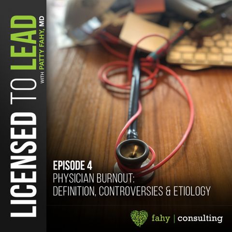 004 - Physician Burnout: Definition, Controversies and Etiology