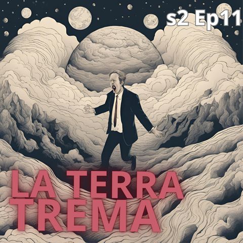 s.2 ep.11 - La terra trema