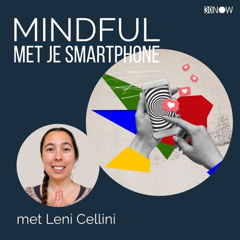 #50 Mindful met je smartphone - Leni Cellini