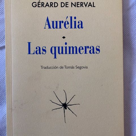 Gérard de Nerval - Aurélia / Las quimeras