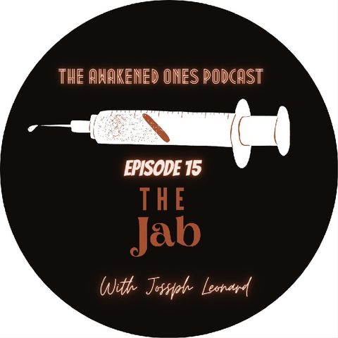 Episode 15 - The Jab!