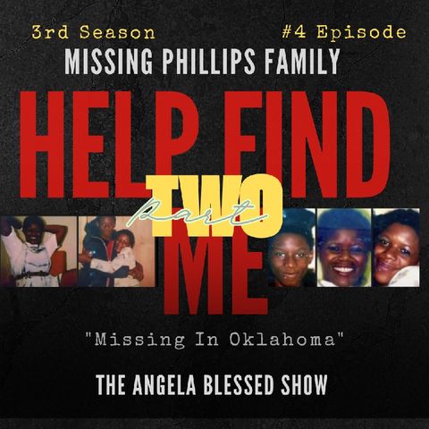 Episode 4 - Part 2 Missing Phillips family