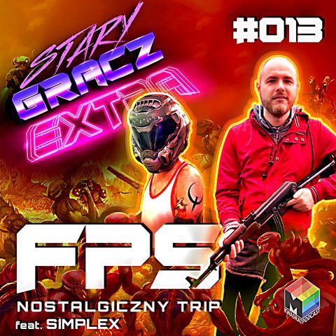 Extra 013 Nostalgiczny trip FPS feat Simplex