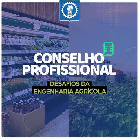 Conselho Profissional #10 - Desafios da engenharia agrícola com o profissional Marcello Cunha