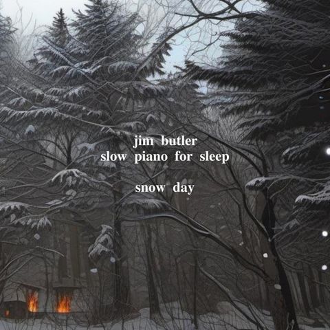 Slow Piano for Sleep 29 - Snow Day