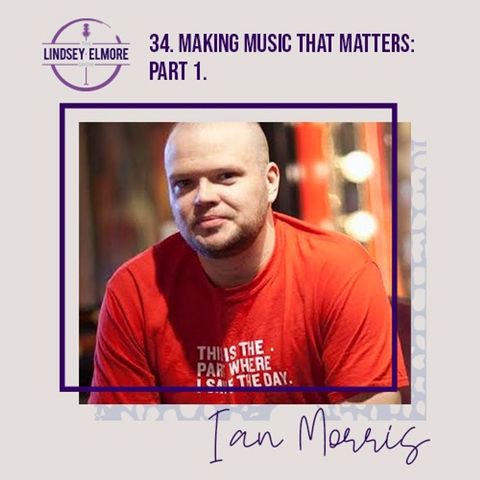 Making music that matters: part 1. An interview with Ian Morris.