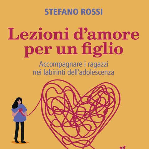 Stefano Rossi "Lezioni d'amore per un figlio"