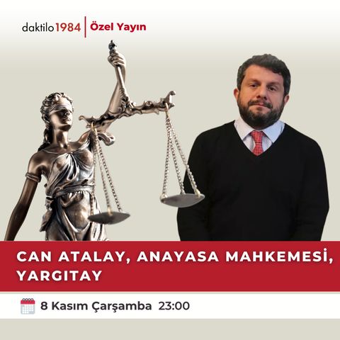 Can Atalay, Anayasa Mahkemesi, Yargıtay | Özel Yayın