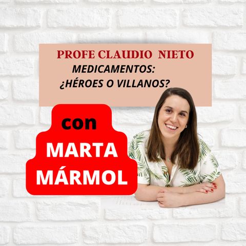 187.  EL LADO OSCURO DE LOS FÁRMACOS, con MARTA MÁRMOL