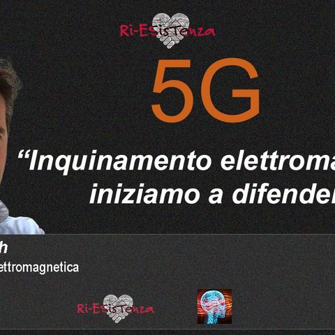 Ri-Esistenza intervista Luca Rech (Salute Elettromagnetica)
