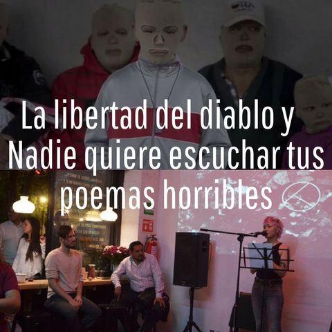 VOLÁTil El documental La Libertad del Diablo y Nadie Quiere Escuchar tus Poemas Horribles Bandini