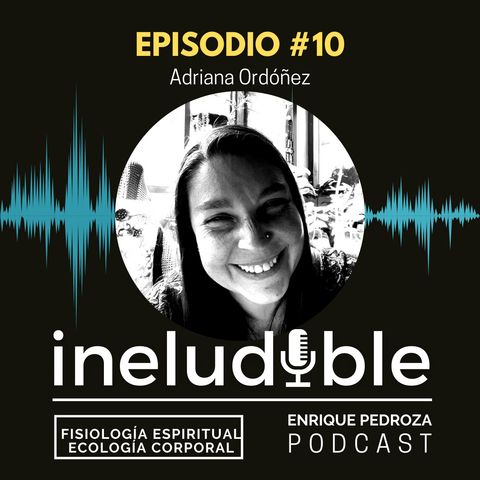 Episodio #10 Fisiología Espiritual y Ecología Corporal