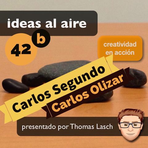 Ideas 042b Carlos Segundo y Carlos Olizar - Parte 2