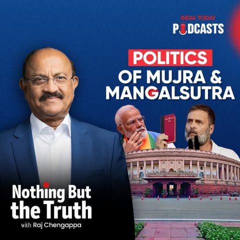 Election 2024: Politics of Mujra and Mangalsutra |  Nothing But The Truth, S2, Ep 40