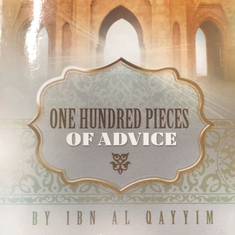 Episode 9 - One Hundred Pieces of advice IbnAlQayyim