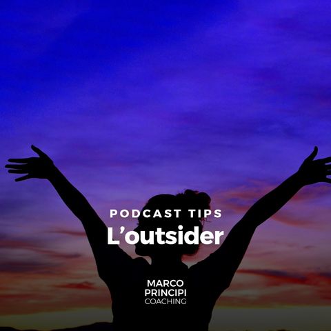 Podcast Tips "L'outsider"